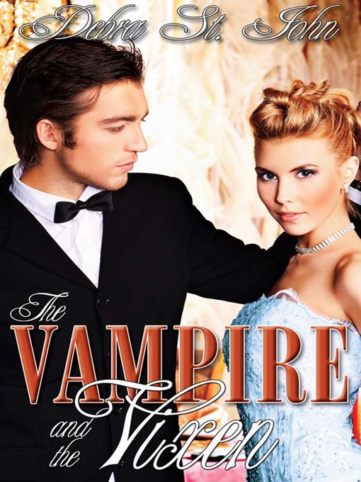 Title details for The Vampire and the Vixen by Debra St. John - Available